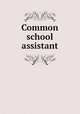 Common school assistant, 