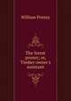 The forest pruner; or, Timber owner`s assistant, William Pontey 