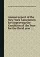 Annual report of the New York Association for Improving the Condition of the Poor for the fiscal year ..., New York Association for Improving the Condition of the Poor 