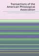 Transactions of the American Philological Association, American Philological Association,JSTOR (Organization) 