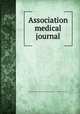 Association medical journal, British Medical Association,Provincial Medical and Surgical Association,JSTOR (Organization) 