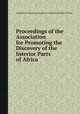 Proceedings of the Association for Promoting the Discovery of the Interior Parts of Africa, Association for Promoting the Discovery of the Interior Parts of Africa 