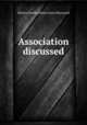 Association discussed, Horace Greeley,Henry Jarvis Raymond 