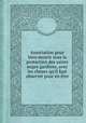 Association pour bien mourir sous la protection des saints anges gardiens, avec les choses qu`il faut observer pour en tre, 