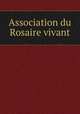 Association du Rosaire vivant, 