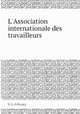 L`Association internationale des travailleurs, E. E. Fribourg 