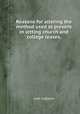 Reasons for altering the method used at present in letting church and college leases,, John Colbatch 