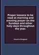 Proper lessons to be read at morning and evening prayer on the Sundays and other holy-days throughout the year.., Church of England 