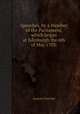 Speeches, by a Member of the Parliament, which began at Edinburgh the 6th of May 1703.., Andrew Fletcher 