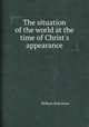 The situation of the world at the time of Christ`s appearance, William Robertson 