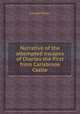 Narrative of the attempted escapes of Charles the First from Carisbrook Castle, George Hillier 