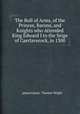 The Roll of Arms, of the Princes, Barons, and Knights who Attended King Edward I to the Seige of Caerlaverock, in 1300, редактор(ы): Thomas Wright 