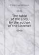The table of the Lord, by the author of the Listener, Caroline Wilson 