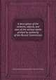 A description of the contents, objects, and uses of the various works printed by authority of the Record Commission, Sir Nicholas Harris Nicolas,Great Britain. Record Commission 