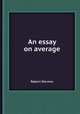 An essay on average, Robert Stevens 