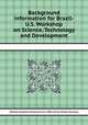 Background information for Brazil-U.S. Workshop on Science, Technology and Development, National Academy of Sciences (U.S.). Office of the Foreign Secretary 