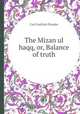 The Mizan ul haqq, or, Balance of truth, Carl Gottlieb Pfander 