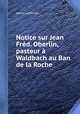 Notice sur Jean Frd. Oberlin, pasteur Waldbach au Ban de la Roche, Henri Lutteroth 