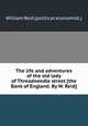 The life and adventures of the old lady of Threadneedle street [the Bank of England. By W. Reid]., William Reid (political economist.) 