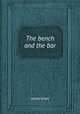 The bench and the bar, James Grant 