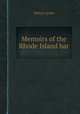 Memoirs of the Rhode Island bar, Wilkins Updike 
