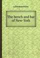 The bench and bar of New-York, Lucien Brock Proctor 