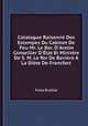 Catalogue Raisonn Des Estampes Du Cabinet De Feu Mr. Le Bar. D`Aretin Conseiller D`tat Et Ministre De S. M. Le Roi De Bavire A La Dite De Francfort, Franz Brulliot 