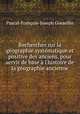 Recherches sur la gographie systmatique et positive des anciens, pour servir de base l`histoire de la gographie ancienne, 