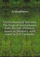 Gristofnous@ Btrahoi. The Frogs of Aristophanes, from the text of Porson, based on Dindorf`s, with notes by H.P. Cookesley, Aristophanes 