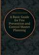 A Basic Guide for Fire Prevention and Control Master Planning, Oklahoma. State Fire Marshal 