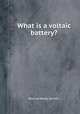 What is a voltaic battery?, Rosina Maria Zornlin 