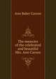 The memoirs of the celebrated and beautiful Mrs. Ann Carson, Ann Baker Carson 