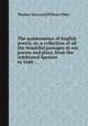 The quintessence of English poetry, or, a collection of all the beautiful passages in our poems and plays, from the celebrated Spencer to 1688 ..., Thomas Hayward,William Oldys 