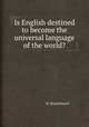 Is English destined to become the universal language of the world?, W. Brackebusch 