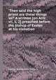 `Then said the high priest are these things so?` A sermon [on Acts vii, 1, 2] preached before the bishop of Exeter at his visitation, George Buckmaster Gibbons 