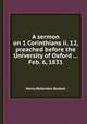 A sermon on 1 Corinthians ii. 12, preached before the University of Oxford ... Feb. 6, 1831, Henry Bellenden Bulteel 