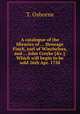 A catalogue of the libraries of ... Heneage Finch, earl of Winchelsea, and ... John Creyke [&c.]. Which will begin to be sold 26th Apr. 1758, T. Osborne 
