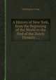 A History of New York, from the Beginning of the World to the End of the Dutch Dynasty ..., Washington Irving 