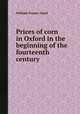 Prices of corn in Oxford in the beginning of the fourteenth century, William Forster Lloyd 