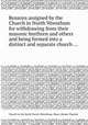 Reasons assigned by the Church in North Wrentham for withdrawing from their masonic brethren and others and being formed into a distinct and separate church ..., Church in the North Parish (Wrentham, Mass.),Moses Thacher 