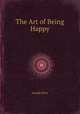 The Art of Being Happy, Joseph Droz 