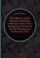 The History of the Church of Malabar, from the Time of Its Being First Discover`d by the Portuguezes in the Year 1501, Michael Geddes 