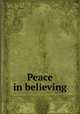 Peace in believing, 