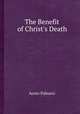 The Benefit of Christ