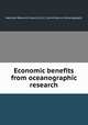 Economic benefits from oceanographic research, National Research Council (U.S.). Committee on Oceanography 