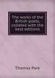 The works of the British poets, collated with the best editions, Thomas Park 