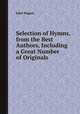 Selection of Hymns, from the Best Authors, Including a Great Number of Originals, John Rippon 