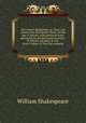 The school-Shakspeare; or, Plays and scenes from Shakspeare illustr. for the use of schools, with glossarial notes selected from the best annotators by J.R. Pitman. [26 plays & extr. from 9 others & from the sonnets]., William Shakespeare 