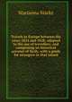 Travels in Europe between the years 1824 and 1828; adapted to the use of travellers; and comprising an historical account of Sicily, with a guide for strangers in that island, Marianna Starke 