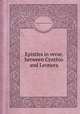 Epistles in verse, between Cynthio and Leonora, George Marshall,John Thurston 
